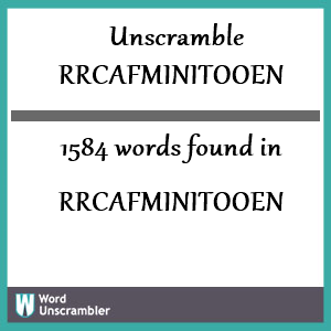 1584 words unscrambled from rrcafminitooen