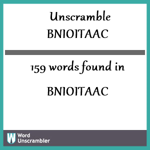 159 words unscrambled from bnioitaac