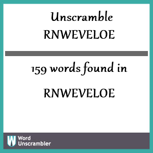 159 words unscrambled from rnweveloe
