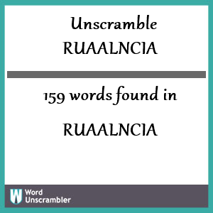 159 words unscrambled from ruaalncia