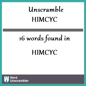 16 words unscrambled from himcyc