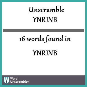 16 words unscrambled from ynrinb