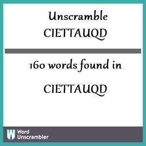 160 words unscrambled from ciettauqd