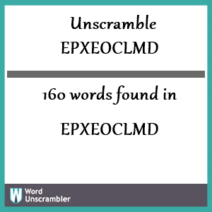 160 words unscrambled from epxeoclmd