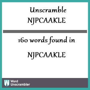 160 words unscrambled from njpcaakle