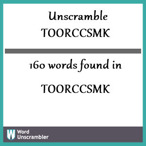 160 words unscrambled from toorccsmk