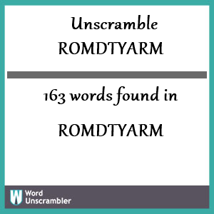 163 words unscrambled from romdtyarm