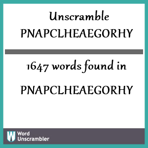 1647 words unscrambled from pnapclheaegorhy