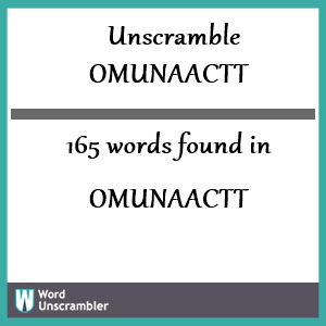 165 words unscrambled from omunaactt