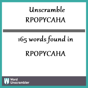 165 words unscrambled from rpopycaha