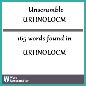 165 words unscrambled from urhnolocm