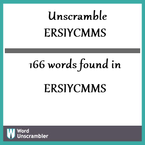 166 words unscrambled from ersiycmms