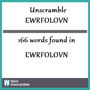 166 words unscrambled from ewrfolovn