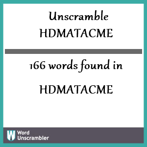 166 words unscrambled from hdmatacme