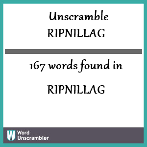 167 words unscrambled from ripnillag