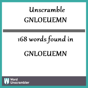 168 words unscrambled from gnloeuemn