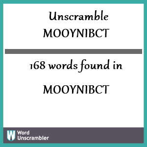 168 words unscrambled from mooynibct