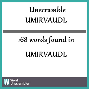 168 words unscrambled from umirvaudl