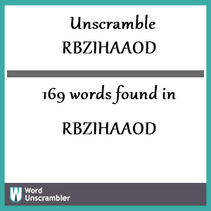 169 words unscrambled from rbzihaaod