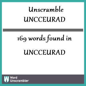 169 words unscrambled from uncceurad