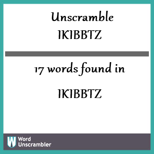 17 words unscrambled from ikibbtz