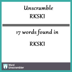 17 words unscrambled from rkski