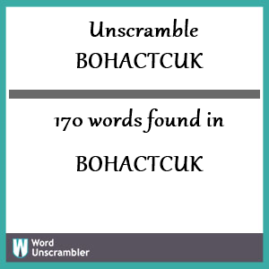 170 words unscrambled from bohactcuk