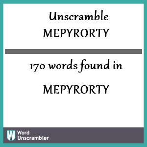 170 words unscrambled from mepyrorty