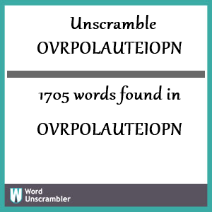 1705 words unscrambled from ovrpolauteiopn