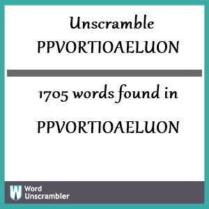 1705 words unscrambled from ppvortioaeluon