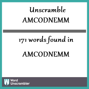 171 words unscrambled from amcodnemm