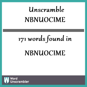 171 words unscrambled from nbnuocime