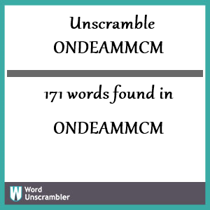 171 words unscrambled from ondeammcm