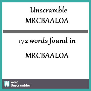 172 words unscrambled from mrcbaaloa