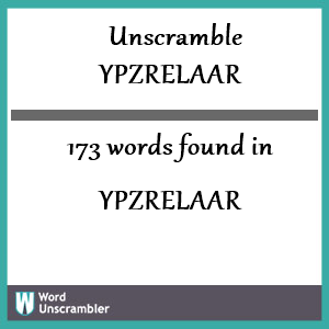 173 words unscrambled from ypzrelaar