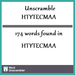 174 words unscrambled from htytecmaa