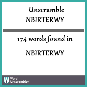 174 words unscrambled from nbirterwy