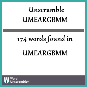 174 words unscrambled from umeargbmm