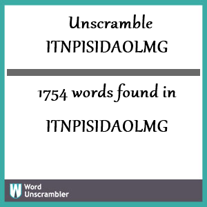 1754 words unscrambled from itnpisidaolmg