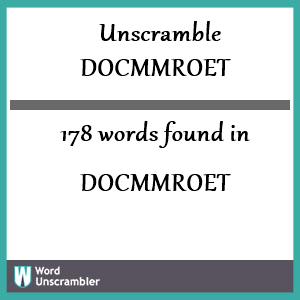178 words unscrambled from docmmroet