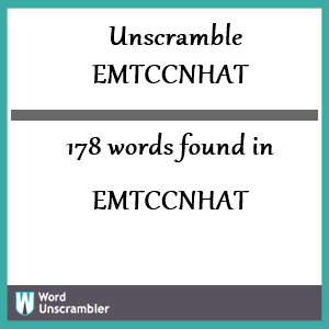 178 words unscrambled from emtccnhat