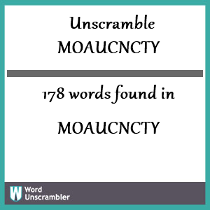 178 words unscrambled from moaucncty