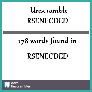 178 words unscrambled from rsenecded