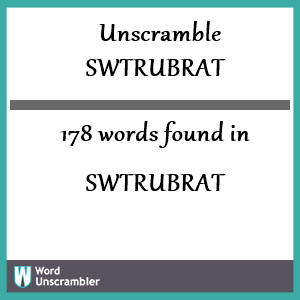 178 words unscrambled from swtrubrat