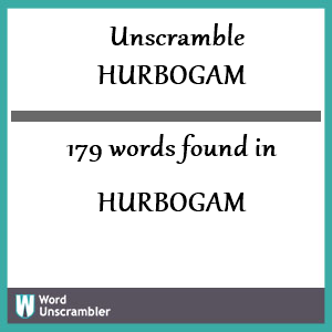 179 words unscrambled from hurbogam