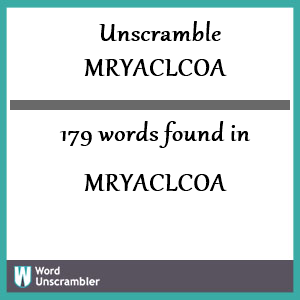 179 words unscrambled from mryaclcoa