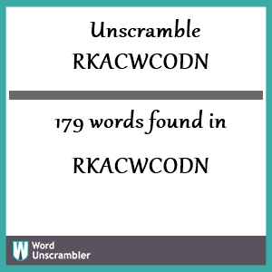 179 words unscrambled from rkacwcodn