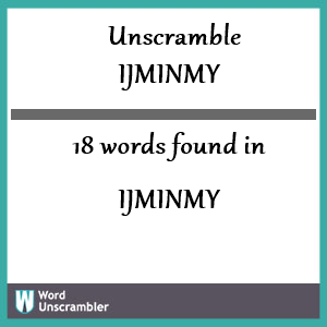 18 words unscrambled from ijminmy