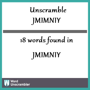 18 words unscrambled from jmimniy