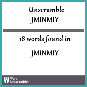 18 words unscrambled from jminmiy